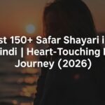 Best 150+ Safar Shayari in Hindi Life Journey (2026)