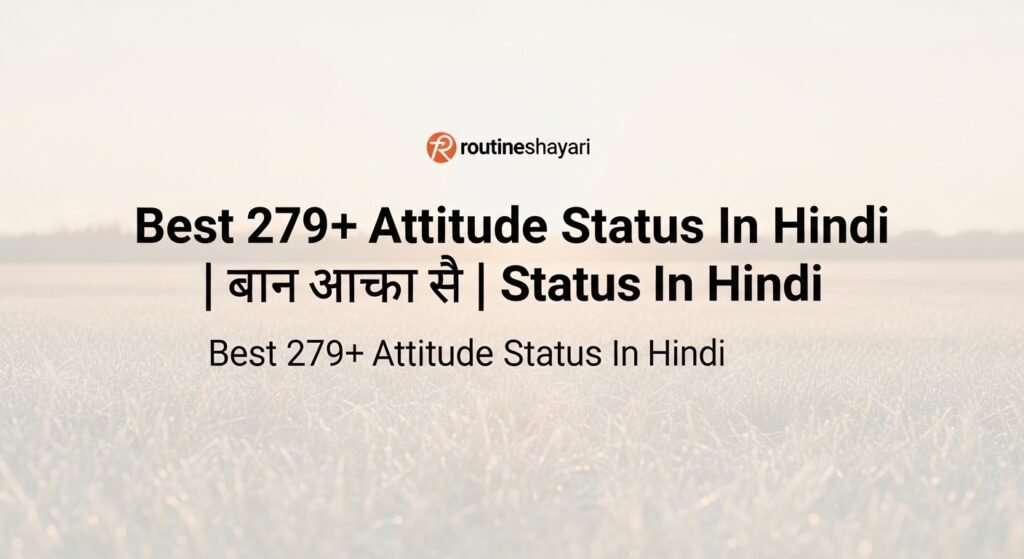 Best 279+ Attitude Status In Hindi | स्टेटस इन हिंदी | Status In Hindi