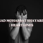 Top 101+ Sad Mohabbat Shayari in Hindi | Heart Lines 
