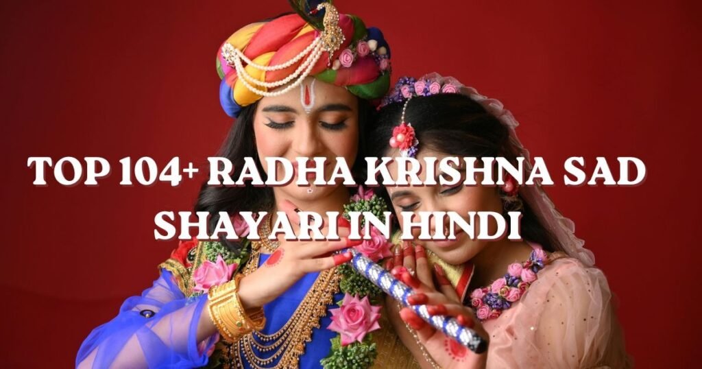Top 104+ Radha Krishna Sad Shayari in Hindi 