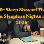 Top 300+ Sleep Shayari That Hits Hard on Sleepless Nights 2026 