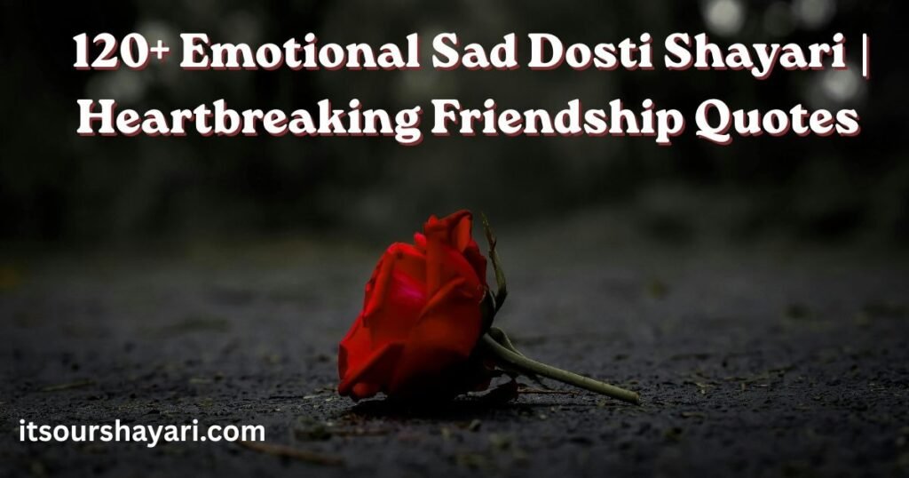 Emotional Sad Dosti Shayari Heartbreaking Friendship Quotes 