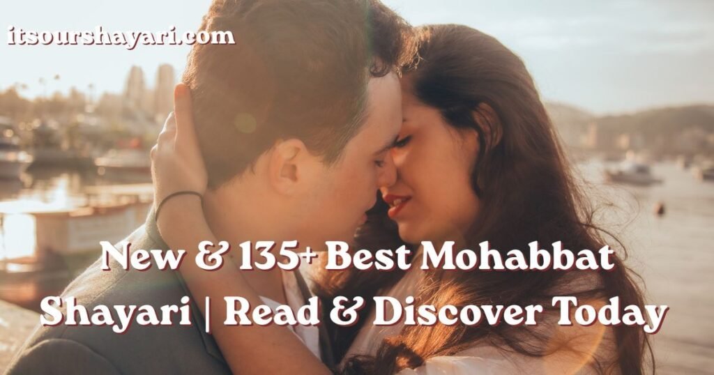 New & 135+ Best Mohabbat Shayari | Read & Discover Today 